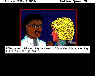Cliquez sur l'image pour la voir en taille r�elle&nbsp;

Nom : 		15906307-police-quest-2-the-vengeance-amiga-you-have-been-warned.png&nbsp;
Affichages :	56&nbsp;
Taille :		7,9 Ko&nbsp;
ID : 			915401